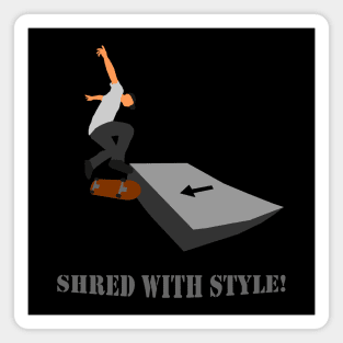 Shred with style! Skate Magnet